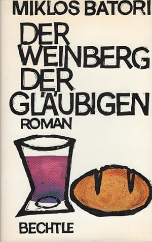 Bild des Verkufers fr Der Weinberg der Glubigen [Aus d. Franz. bers. von Siglinde Summerer u. Gerda Kurz] zum Verkauf von Versandantiquariat Nussbaum