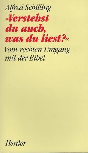 Bild des Verkufers fr "Verstehst du auch, was du liest?" : Vom rechten Umgang mit der Bibel. Herderbcherei ; 1585 zum Verkauf von Versandantiquariat Nussbaum