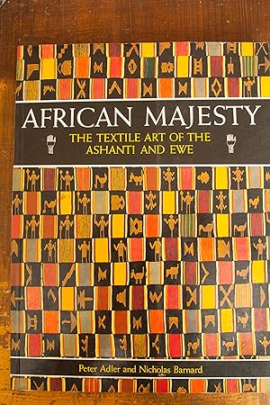 Imagen del vendedor de African Majesty: The Textile Art of the Ashanti and Ewe a la venta por Snowden's Books