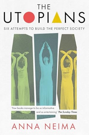 Seller image for Utopians : Six Attempts to Build the Perfect Society for sale by GreatBookPrices