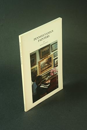 Seller image for Pennsylvania's painters. With special photography by Mark H. Dorfman and Nadine A. Steinmetz for sale by Steven Wolfe Books