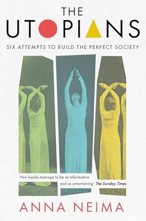 Seller image for Utopians : Six Attempts to Build the Perfect Society for sale by GreatBookPrices