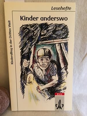 Seller image for Kinder anderswo: Texte zum Thema "Kinderalltag in der Dritten Welt". (= Lesehefte fr den Literaturunterricht). for sale by Versandantiquariat Waffel-Schrder