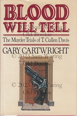 Blood will tell : the murder trials of T. Cullen Davis
