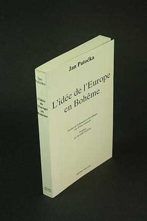 Seller image for L' ide de l'Europe en Bohme / Jan Patocka. Traduit de l'allemand et du tchque par Erika Abrams. Postface de Zdenek Va  ek for sale by Steven Wolfe Books