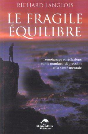 fragile equilibre - maniaco-depression