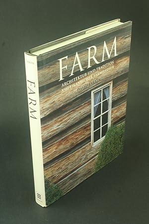Seller image for Farm: Architektur und Tradition amerikanischer Farmhuser. Fotos von Paul Rocheleau. Deutsche bersetzung von Wolfgang Himmelberg for sale by Steven Wolfe Books
