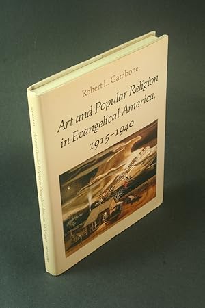 Seller image for Art and popular religion in evangelical America, 1915-1940. for sale by Steven Wolfe Books