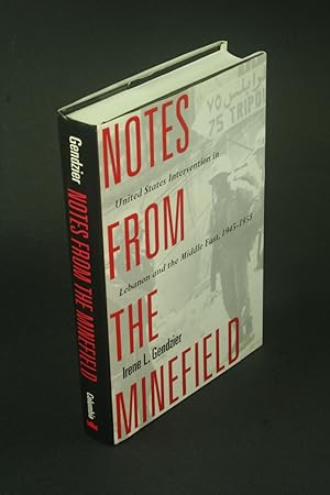Immagine del venditore per Notes from the minefield: United States intervention in Lebanon and the Middle East, 1945-1958. venduto da Steven Wolfe Books