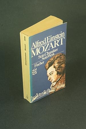 Bild des Verkufers fr Mozart: sein Charakter, sein Werk - COPY WITH MARKINGS. zum Verkauf von Steven Wolfe Books