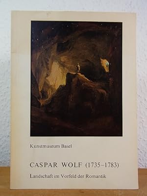 Image du vendeur pour Caspar Wolf (1735 - 1783). Landschaft im Vorfeld der Romantik. Ausstellung Kunstmuseum Basel, 15. Juni - 14. September 1980 mis en vente par Antiquariat Weber