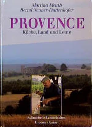 Provence: Küche, Land und Leute. Kulinarische Landschaften