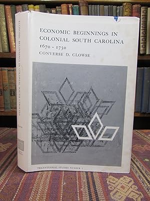 Economic Beginnings in Colonial South Carolina, 1670-1730