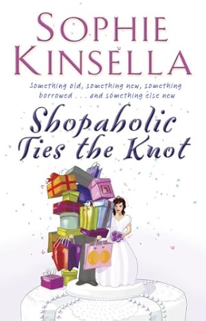 Seller image for Shopaholic Ties The Knot: (Shopaholic Book 3) for sale by Gabis Bcherlager