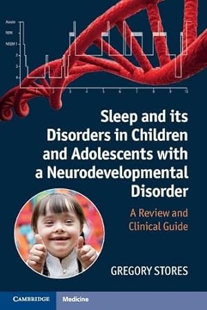 Seller image for Sleep and its Disorders in Children and Adolescents with a Neurodevelopmental Disorder: A Review And Clinical Guide for sale by WeBuyBooks