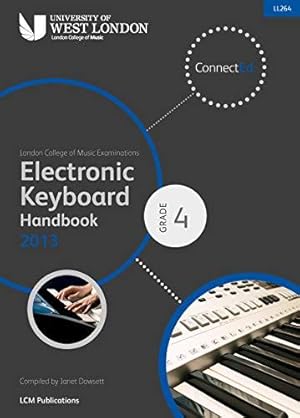 Imagen del vendedor de London College of Music Electronic Keyboard Handbook 2013-2019 Grade 4 a la venta por WeBuyBooks