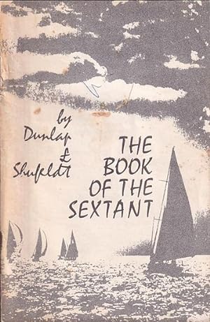 Bild des Verkufers fr THE BOOK OF THE SEXTANT zum Verkauf von Jean-Louis Boglio Maritime Books