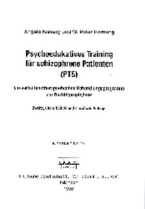 Psychoedukatives Training für schizophrene Patienten (PTS): Ein verhaltenstherapeutisches Behandl...