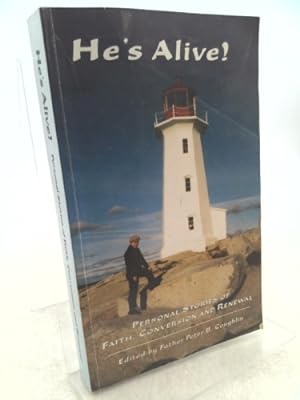 Seller image for He's Alive! : Personal Stories of Faith, Conversion and Renewal for sale by ThriftBooksVintage