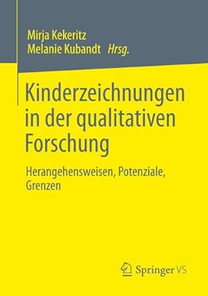 Bild des Verkufers fr Kinderzeichnungen in der qualitativen Forschung : Herangehensweisen, Potenziale, Grenzen zum Verkauf von AHA-BUCH GmbH