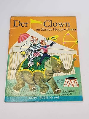 Bild des Verkufers fr Der Clown im Zirkus Hoppla-Hopp. Kinderbuch Happy Buch Nr. 1038 zum Verkauf von BcherBirne