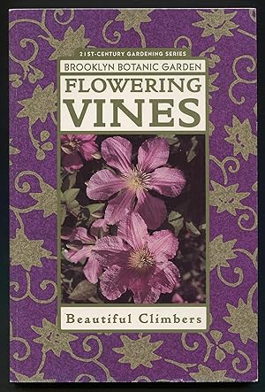 Bild des Verkufers fr Brooklyn Botanic Garden Flowering Vines zum Verkauf von Between the Covers-Rare Books, Inc. ABAA