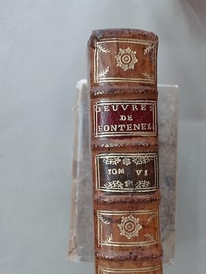 Oeuvres de Monsieur de Fontenelle, des Académies Françoise, des Sciences, et des Belles-Lettres, ...
