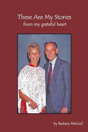 Seller image for These Are My Stories : from my grateful heart for sale by AHA-BUCH GmbH