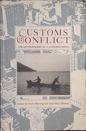 Seller image for Customs in Conflict: The Anthropology of a Changing World for sale by The Book House, Inc.  - St. Louis