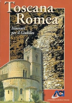 Imagen del vendedor de Toscana Romea Itinerari per il Giubileo a la venta por Libreria della Spada online