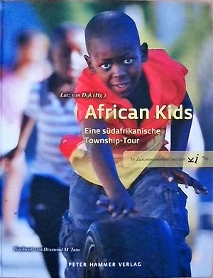 African Kids: Eine südafrikanische Township-Tour: Eine südafrikanische Township-Tour. Nachwort: T...