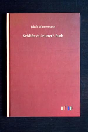 Bild des Verkufers fr Schlfst du Mutter? Ruth. Novellen. zum Verkauf von Verlag + Antiquariat Nikolai Lwenkamp