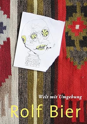 Bild des Verkufers fr Welt mit Umgebung / Rolf Bier ; Stdtische Galerie Lehrte ; Text: Maik Schlter, Braunschweig zum Verkauf von Licus Media