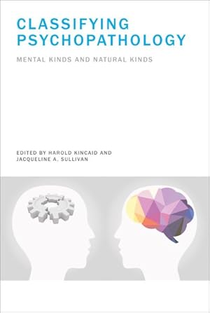 Immagine del venditore per Classifying Psychopathology : Mental Kinds and Natural Kinds venduto da GreatBookPricesUK