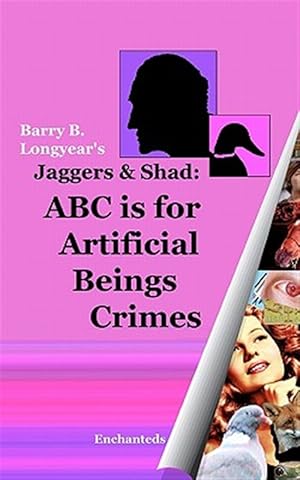 Bild des Verkufers fr Jaggers & Shad: ABC Is for Artificial Beings Crimes zum Verkauf von GreatBookPricesUK