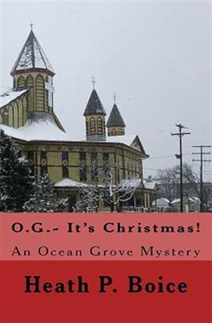Image du vendeur pour O.G.- It's Christmas: An Ocean Grove Mystery mis en vente par GreatBookPricesUK