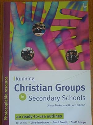 Bild des Verkufers fr Running Christian Groups in Secondary Schools zum Verkauf von WeBuyBooks