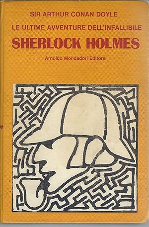 Immagine del venditore per LE ULTIME AVVENTURE DELL'INFALLIBILE SHERLOCK HOLMES venduto da Libreria Rita Vittadello