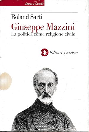 Seller image for Giuseppe Mazzini. La politica come religione civile. for sale by Laboratorio del libro