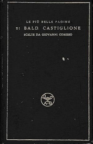 Le più belle pagine di Baldassarre Castiglione scelte da Giovanni Comisso