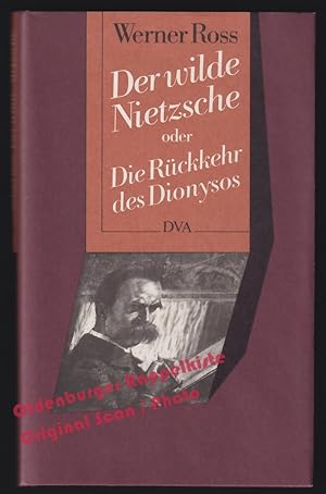 Der wilde Nietzsche oder Die Rückkehr des Dionysos - Ross, Werner