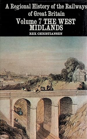 Image du vendeur pour A Regional History of the Railways of Great Britain Volume 7 The West Midlands mis en vente par Delph Books PBFA Member