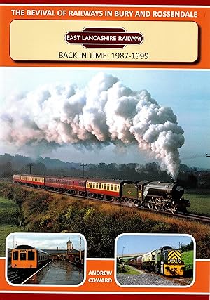 East Lancashire Railway Back in Time 1987-1999