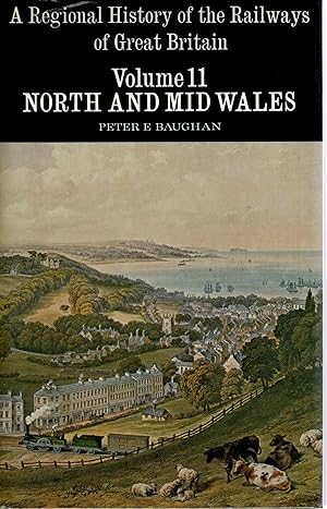 Seller image for A Regional History of the Railways of Great Britain Volume 11 North and Mid Wales for sale by Delph Books PBFA Member