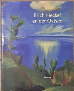 Bild des Verkufers fr Erich Heckel an der Ostsee. Mit Beitrgen von Janina Dahlmanns, Iliver Kornhoff u.a. zum Verkauf von Antiquariat Johann Forster