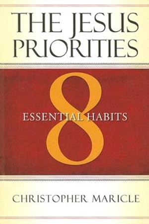 Immagine del venditore per Jesus Priorities : 8 Essential Habits venduto da GreatBookPrices