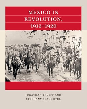 Bild des Verk�ufers f�r Mexico in Revolution, 1912-1920 zum Verkauf von GreatBookPrices