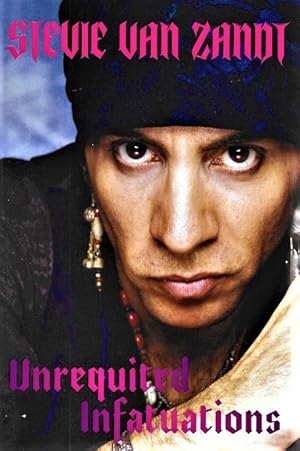 Seller image for Unrequited Infatuations:SIGNED FIRST EDITION A Memoir for sale by BOOK WISE