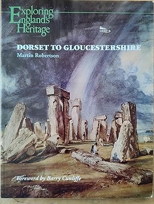 Imagen del vendedor de Dorset to Gloucestershire (Exploring England's Heritage S.) a la venta por Shore Books