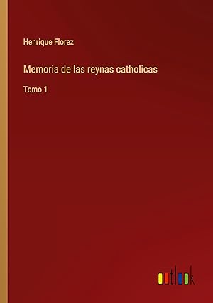 Bild des Verkufers fr Memoria de las reynas catholicas zum Verkauf von moluna
